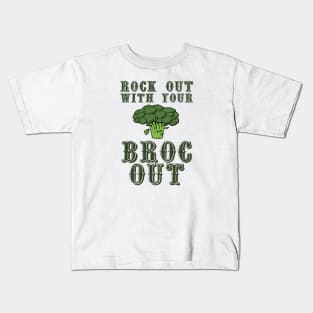 Rock Out With Your Broc Out Kids T-Shirt